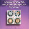 Cataract Surgery With Phaco and Femtophaco Techniques-Original PDF