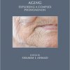 Aging: Exploring a Complex Phenomenon-Original PDF