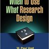 When to Use What Research Design-Original PDF