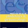 Practice OSCEs in Obstetrics & Gynaecology: A Guide for the Medical Student and MRANZCOG exams, 1e-Original PDF