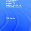 The Handbook of Continuing Professional Development for the Health IT Professional (HIMSS Book Series)-Original PDF