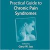 Practical Guide to Chronic Pain Syndromes-Original PDF
