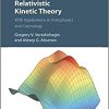 Relativistic Kinetic Theory: With Applications in Astrophysics and Cosmology-Original PDF