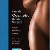 Female Cosmetic Genital Surgery: Concepts, classification and techniques-EPUB