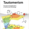 Tautomerism: Concepts and Applications in Science and Technology-Original PDF