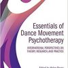Essentials of Dance Movement Psychotherapy: International Perspectives on Theory, Research, and Practice-Original PDF