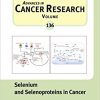 Selenium and Selenoproteins in Cancer, Volume 136 (Advances in Cancer Research)-EPUB-Original PDF