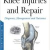 Knee Injuries and Repair: Diagnoses, Management and Outcomes-Original PDF