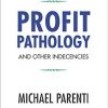 Profit Pathology and Other Indecencies-Original PDF