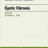Cystic Fibrosis, An Issue of Clinics in Chest Medicine, 1e (The Clinics: Internal Medicine)-Original PDF