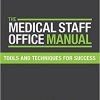 The Medical Staff Office Manual: Tools and Techniques for Success-Original PDF