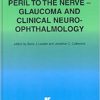 Peril to the Nerve: Glaucoma and Clinical Neuro-Ophthalmology-Original PDF
