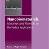 Nanobiomaterials: Nanostructured Materials for Biomedical Applications-Original PDF