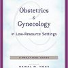 Obstetrics and Gynecology in Low-Resource Settings: A Practical Guide-Original PDF