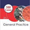 100 Cases in General Practice, Second Edition-Original PDF