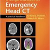 Interpretation of Emergency Head CT: A Practical Handbook 2nd Edition-Original PDF
