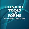 Clinical Tools and Forms for Long-Term Care-Original PDF