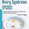Polycystic Ovary Syndrome Pcos: Clinical Aspects, Potential Complications and Dietary Management-Original PDF