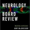 Neurology Board Review: Questions and Answers-Original PDF
