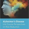 Alzheimer’s Disease: Life Course Perspectives on Risk Reduction-Original PDF