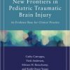 New Frontiers in Pediatric Traumatic Brain Injury: An Evidence Base for Clinical Practice (American Academy of Clinical Neuropsychology/Psychology Press Continuing Education Series)-Original PDF