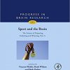 Sport and the Brain: The Science of Preparing, Enduring and Winning, Part A, Volume 232 (Progress in Brain Research)-Original PDF