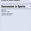 Concussion in Sports, An Issue of Physical Medicine and Rehabilitation Clinics of North America, 1e (The Clinics: Orthopedics)-Original PDF