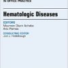 Hematologic Diseases, An Issue of Primary Care: Clinics in Office Practice, 1e (The Clinics: Internal Medicine) -Original PDF