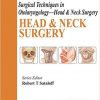 Surgical Techniques in Otolaryngology – Head and Neck Surgery: Head and Neck Surgery-Original PDF