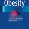 Obesity: The Medical Practitioner’s Essential Guide 1st ed. 2016 Edition-EPUB
