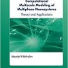 Computational Multiscale Modeling of Multiphase Nanosystems: Theory and Applications (Innovations in Chemical Physics and Mesoscopy) -Original PDF