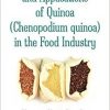 Knowledge, Technology and Applications of Quinoa Chenopodium Quinoa in the Food Industry-Original PDF