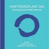 Hair Transplant 360: Follicular Unit Extraction (FUE) Volume 4 -Original PDF+Videos