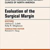 Evaluation of the Surgical Margin, An Issue of Oral and Maxillofacial Clinics of North America, E-Book (The Clinics: Dentistry)-Original PDF