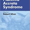 Placenta Accreta Syndrome (Series in Maternal-Fetal Medicine)-Original PDF