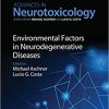 Environmental Factors in Neurodegenerative Diseases (Advances in Neurotoxicology) -Original PDF