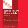 Wound Healing Biomaterials – Volume 1: Therapies and Regeneration-Original PDF