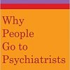 Why People Go to Psychiatrists-Original PDF