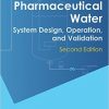 Pharmaceutical Water: System Design, Operation, and Validation, Second Edition-Original PDF