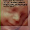 3d Ultrasound in Prenatal Diagnosis: A Practical Approach-Original PDF