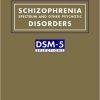 Schizophrenia Spectrum and Other Psychotic Disorders: Dsm-5(r) Selections -Original PDF