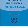 Manual of Childhood Infection: The Blue Book (Oxford Specialist Handbooks in Paediatrics)-Original PDF