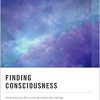 Finding Consciousness: The Neuroscience, Ethics, and Law of Severe Brain Damage (Oxford Series in Neuroscience, Law, and Philosophy)-Original PDF
