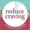 Reduce Craving: 20 Quick Techniques (5-Minute First Aid for the Mind)-Original PDF