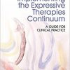 Implementing the Expressive Therapies Continuum: A Guide for Clinical Practice-Original PDF