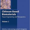 Chitosan Based Biomaterials Volume 2: Tissue Engineering and Therapeutics-Original PDF