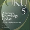 Orthopaedic Knowledge Update: Hip and Knee Reconstruction 5-Original PDF