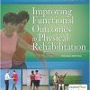 Improving Functional Outcomes in Physical Rehabilitation 2nd Edition-Original PDF