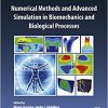 Numerical Methods and Advanced Simulation in Biomechanics and Biological Processes-Original PDF