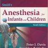 Smith’s Anesthesia for Infants and Children, 9e-Original PDF